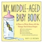 My Middle Aged Baby Book
